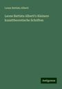 Leone Battista Alberti: Leone Battista Alberti's Kleinere kunsttheoretische Schriften, Buch