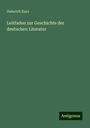 Heinrich Kurz: Leitfaden zur Geschichte der deutschen Literatur, Buch