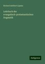 Richard Adelbert Lipsius: Lehrbuch der evangelisch-protestantischen Dogmatik, Buch