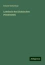 Eduard Siebenhaar: Lehrbuch des Sächsischen Privatrechts, Buch