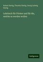 Robert Hartig: Lehrbuch für Förster und für die, welche es werden wollen, Buch