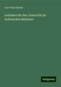 Carl Franz Dietzel: Leitfaden für den Unterricht im technischen Beichnen, Buch