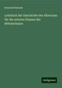 Emanuel Hannak: Lehrbuch der Geschichte des Altertums für die unteren Klassen der Mittelschulen, Buch