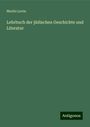 Moritz Levin: Lehrbuch der jüdischen Geschichte und Literatur, Buch