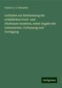 Gustav A. O. Henschel: Leitfaden zur Bestimmung der schädlichen Forst- und Obstbaum-Insekten, nebst Angabe der Lebensweise, Vorbauung und Vertilgung, Buch