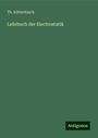 Th. Kötteritzsch: Lehrbuch der Electrostatik, Buch