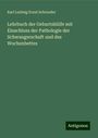 Karl Ludwig Ernst Schroeder: Lehrbuch der Geburtshülfe mit Einschluss der Pathologie der Schwangerschaft und des Wochenbettes, Buch