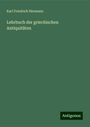 Karl Friedrich Hermann: Lehrbuch der griechischen Antiquitäten, Buch