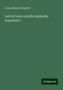 Franz Heinrich Reusch: Luis de Leon und die spanische Inquisition, Buch