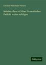 Caroline Wilhelmine Pierson: Meister Albrecht Dürer: Dramatisches Gedicht in vier Aufzügen, Buch