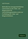 Adolf Hromada: Methodik des naturgeschichtlichen Unterrichtes in der Volks- und Bürgerschule für Lehrerbildungsanstalten sowie zur Fortbildung für Volks- und Bürgerschullehrer, Buch