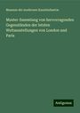 Museum der modernen Kunstindustrie: Muster-Sammlung von hervorragenden Gegenständen der letzten Weltausstellungen von London und Paris, Buch