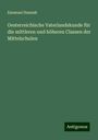 Emanuel Hannak: Oesterreichische Vaterlandskunde für die mittleren und höheren Classen der Mittelschulen, Buch