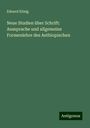 Eduard König: Neue Studien über Schrift: Aussprache und allgemeine Formenlehre des Aethiopischen, Buch