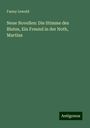 Fanny Lewald: Neue Novellen: Die Stimme des Blutes, Ein Freund in der Noth, Martina, Buch