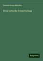 Heinrich Benno Möschler: Neue exotische Schmetterlinge, Buch