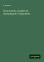 A. Speiser: Neue Schreib-Lesefibel für amerikanische Volksschulen, Buch