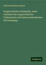 Anthony Nicholas Jannaris: Neugriechische Grammatik, nebst Lehrbuch der neugriechischen Volkssprache und einem methodischen Wörteranhang, Buch