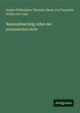 Sophie Wilhelmine Charlotte Maria von Pannwitz Gräfin von Voss: Neunundsechzig Jahre am preussischen Hofe, Buch