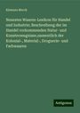 Klemens Merck: Neuestes Waaren-Lexikon für Handel und Industrie; Beschreibung der im Handel vorkommenden Natur- und Kunsterzeugnisse,namentlich der Kolonial-, Material-, Droguerie- und Farbwaaren, Buch