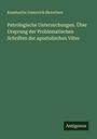 Konstantin Ivanovich Skvortsov: Patrologische Untersuchungen. Über Ursprung der Problematischen Schriften der apostolischen Väter, Buch