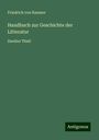 Friedrich Von Raumer: Handbuch zur Geschichte der Litteratur, Buch