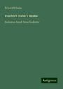 Friedrich Halm: Friedrich Halm's Werke, Buch