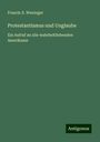 Francis X. Weninger: Protestantismus und Unglaube, Buch