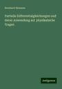 Bernhard Riemann: Partielle Differentialgleichungen und deren Anwendung auf physikalische Fragen, Buch