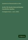 Akademie Der Wissenschaften In Wien: Archiv für Kunde österreichischer Geschichts-Quellen, Buch