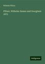 Wilhelm Pfitzer: Pfitzer, Wilhelm: Samen und Georginen 1875, Buch