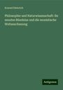 Konrad Dieterich: Philosophie und Naturwissenschaft: ihr neustes Bündniss und die monistische Weltanschauung, Buch