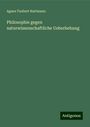 Agnes Taubert Hartmann: Philosophie gegen naturwissenschaftliche Ueberhebung, Buch