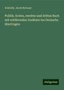 Aristotle: Politik. Erstes, zweites und drittes Buch mit erklärenden Zusätzen ins Deutsche übertragen, Buch