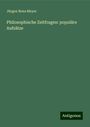 Jürgen Bona Meyer: Philosophische Zeitfragen: populäre Aufsätze, Buch