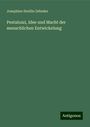 Josephine Stadlin Zehnder: Pestalozzi, Idee und Macht der menschlichen Entwickelung, Buch