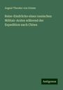 August Theodor Von Grimm: Reise-Eindrücke eines russischen Militair-Arztes während der Expedition nach Chiwa, Buch