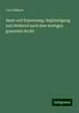 Carl Villnow: Raub und Erpressung, Begünstigung und Hehlerei nach dem heutigen gemeinen Recht, Buch