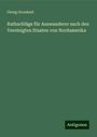 Georg Gronheid: Rathschläge für Auswanderer nach den Vereinigten Staaten von Nordamerika, Buch