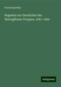 Franz Kopetzky: Regesten zur Geschichte des Herzogthums Troppau, 1061-1464, Buch