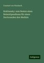 Constant Von Wurzbach: Rokitansky: zum Besten eines Reisestipendiums für einen Doctoranden den Medizin, Buch