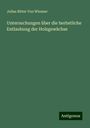 Julius Ritter von Wiesner: Untersuchungen über die herbstliche Entlaubung der Holzgewächse, Buch