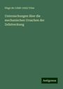 Hugo de () Vries: Untersuchungen über die mechanischen Ursachen der Zellstreckung, Buch