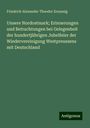 Friedrich Alexander Theodor Kreyssig: Unsere Nordostmark; Erinnerungen und Betrachtungen bei Gelegenheit der hundertjährigen Jubelfeier der Wiedervereinigung Westpreussens mit Deutschland, Buch