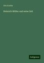 Otto Krabbe: Heinrich Müller und seine Zeit, Buch