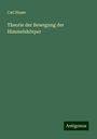 Carl Haase: Theorie der Bewegung der Himmelskörper, Buch