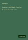 Adam Wolf: Leopold II. und Marie Christine, Buch