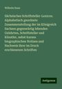 Wilhelm Haan: Sächsisches Schriftsteller-Lexicon. Alphabetisch geordnete Zusammenstellung der im Königreich Sachsen gegenwärtig lebenden Gelehrten, Schriftsteller und Künstler, nebst kurzen biographischen Notizen und Nachweis ihrer im Druck erschienenen Schriften, Buch