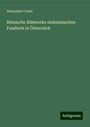 Alexander Conze: Römische Bildwerke einheimischen Fundorts in Österreich, Buch