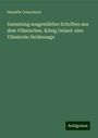 Hendrik Conscience: Sammlung ausgewählter Schriften aus dem Vlämischen. König Oriand eine Vlämische Heldensage, Buch